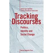Tracking Discourses Politics, Identity and Social Change