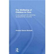 The Wellbeing of Children in Care: A New Approach for Improving Developmental Outcomes
