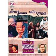 The Visual Bible For Kids #2: The Birth Of Jesus & The Story Behind The Cross