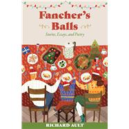 Fancher’s Balls Stories, Essays, and Poetry
