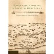 Power and Landscape in Atlantic West Africa