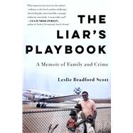 The Liar's Playbook A Memoir of Family and Crime