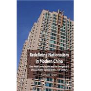 Redefining Nationalism in Modern China Sino-American Relations and the Emergence of Chinese Public Opinion in the 21st Century