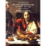Art and Architecture in Italy, 1600-1750; Volume 1: The Early Baroque, 1600-1625