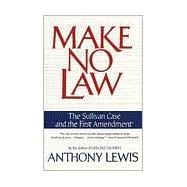 Make No Law The Sullivan Case and the First Amendment