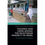 Violence and Crime among the Palestinian Minority in Israel