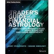 A Trader's Guide to Financial Astrology Forecasting Market Cycles Using Planetary and Lunar Movements