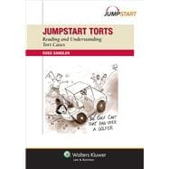 Jumpstart Torts Reading and Understanding Torts Cases