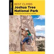 Best Climbs Joshua Tree National Park The Best Sport And Trad Routes in the Park
