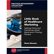 Little Book of Healthcare Marketing