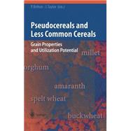 Pseudocereals and Less Common Cereals