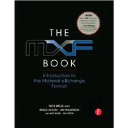 The MXF Book: An Introduction to the Material eXchange Format