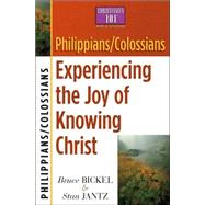 Philippians/Colossians: Experiencing the Joy of Knowing Christ