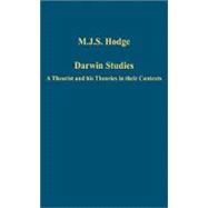 Darwin Studies: A Theorist and his Theories in their Contexts