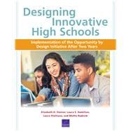 Designing Innovative High Schools Implementation of the Opportunity by Design Initiative After Two Years
