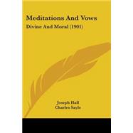 Meditations and Vows : Divine and Moral (1901)