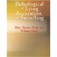 Pathological of Lying Accusation and Swindling : A Study in Forensic Psychology