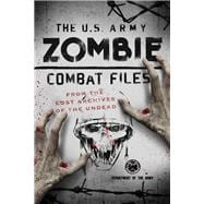 The U.s. Army Zombie Combat Files
