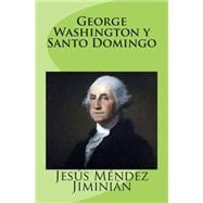 George Washington y Santo Domingo / George Washington and Santo Domingo