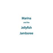 Marina and the Jellyfish Jamboree