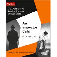 GCSE Set Text Student Guides – AQA GCSE English Literature and Language - An Inspector Calls
