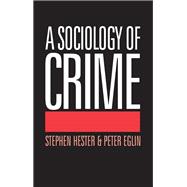 A Sociology of Crime