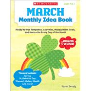 March Monthly Idea Book Ready-to-Use Templates, Activities, Management Tools, and More - for Every Day of the Month