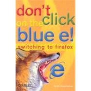 Don't Click On The Blue e!