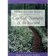 Short Nature Walks on Cape Cod, Nantucket, and the Vineyard, 7th