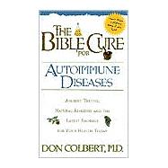 The Bible Cure for Autoimmune Diseases