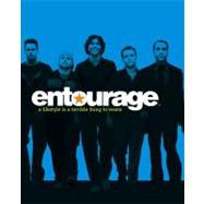 Entourage : A Lifestyle Is a Terrible Thing to Waste