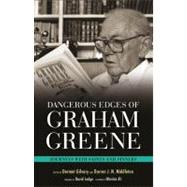 Dangerous Edges of Graham Greene Journeys with Saints and Sinners