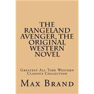 The Rangeland Avenger, the Original Western Novel