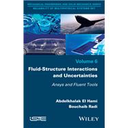 Fluid-Structure Interactions and Uncertainties Ansys and Fluent Tools