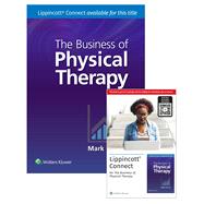 The Business of Physical Therapy 1e Lippincott Connect Print Book and Digital Access Card Package