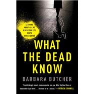 What the Dead Know Learning About Life as a New York City Death Investigator
