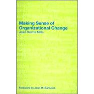 Making Sense of Organizational Change