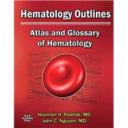 Hematology Outlines: Atlas and Glossary of Hematology