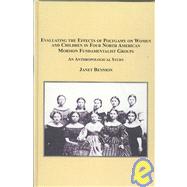 Evaluating the Effects of Polygamy on Women and Children in Four North American Mormon Fundamentalist Groups