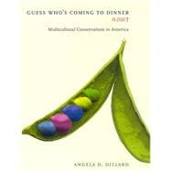 Guess Who's Coming to Dinner Now? : Multiculural Conversation in America