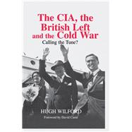 The CIA, the British Left and the Cold War