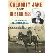 Calamity Jane and Her Siblings