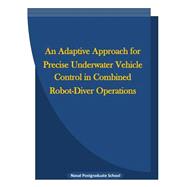 An Adaptive Approach for Precise Underwater Vehicle Control in Combined Robot-diver Operations