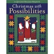 Christmas with Possibilities 16 Quilted Holiday Projects