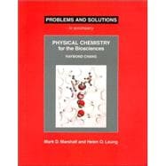 Problems And Solutions: To Accompany Raymond Chang Physical Chemistry For The Biosciences,9781891389399