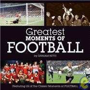 Greatest Moments of Football