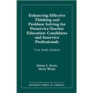 Enhancing Effective Thinking and Problem Solving for Preservice Teacher Educatio Case Study Analysis