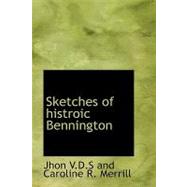 Sketches of Historic Bennington