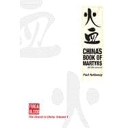 China's Book of Martyrs: The Fire & Blood Series, Ad 845 - Present