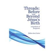 Threads: Before and Beyond Jesus's Birth